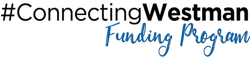 #ConnectingWestman Funding Program